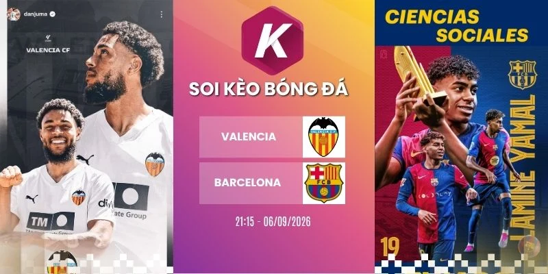 Tỷ lệ kèo Valencia vs Barcelona - La Liga, 06/09/2026