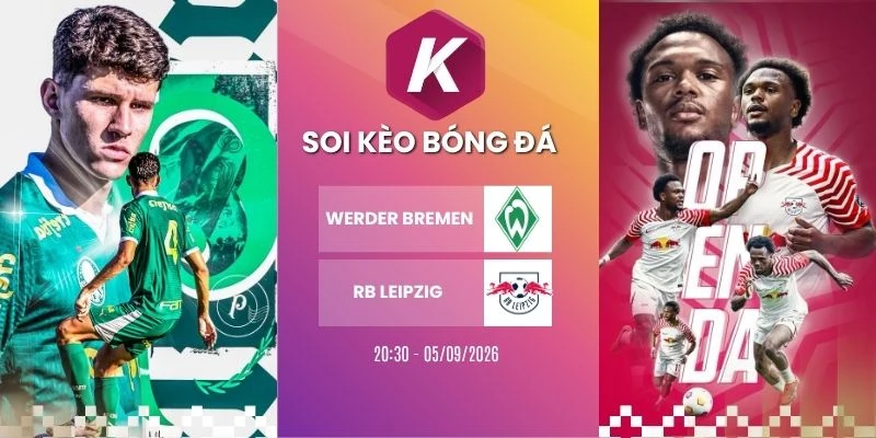 Tỷ lệ kèo Werder Bremen vs RB Leipzig - Bundesliga, 05/09/2026